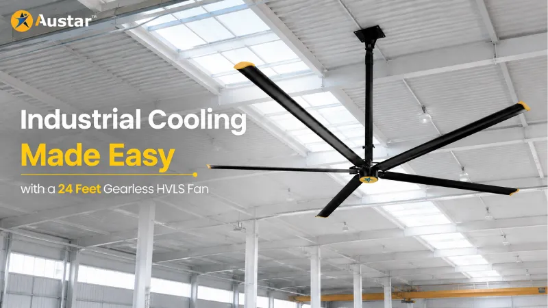 Industrial Cooling Made Easy with a 24 Feet Gearless HVLS Fan