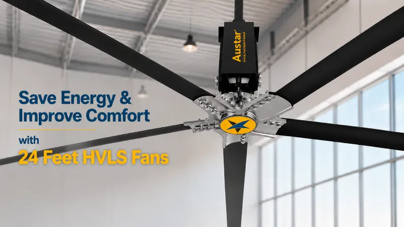 Save Energy & Improve Comfort with 24 Feet HVLS Fans