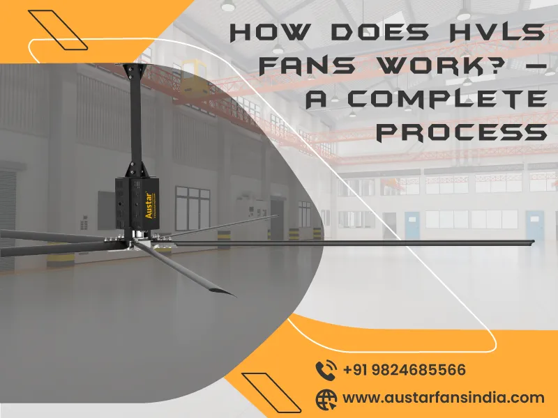how-does-hvls-fans-work-a-complete-process